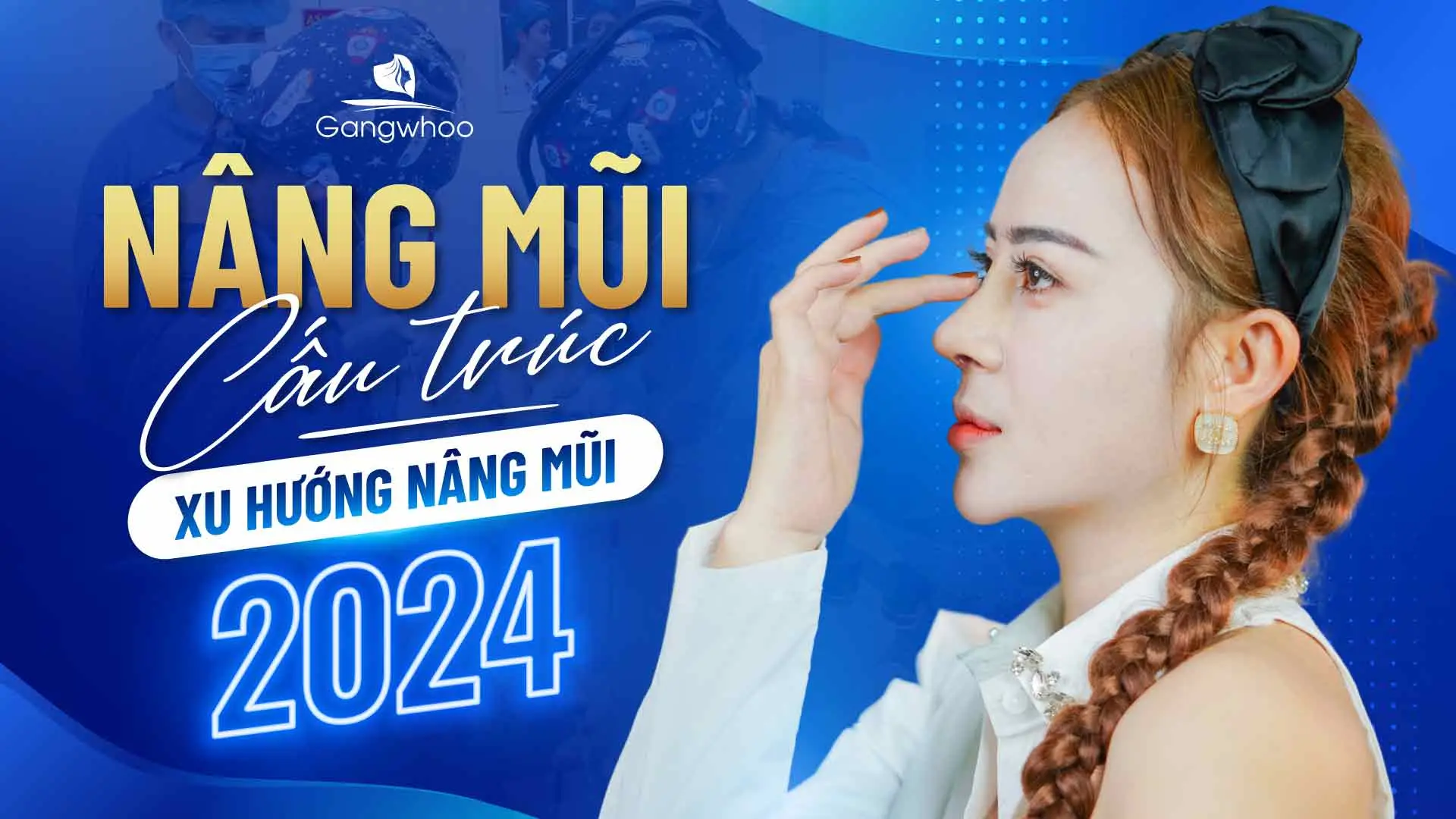 Nâng Mũi Cấu Trúc: Chỉ Định, Quy Trình & Bảng Giá 2024